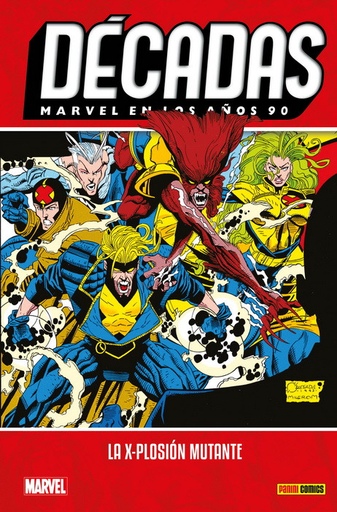 [9788413340982] DÉCADAS 06: Marvel en los años 90: LA X-PLOSIÓN MUTANTE