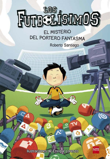 [9788467569162] LOS FUTBOLÍSIMOS 3: EL MISTERIO DEL PORTERO FANTASMA