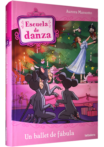 [9788424641184] ESCUELA DE DANZA 12: UN BALLET DE FÁBULA