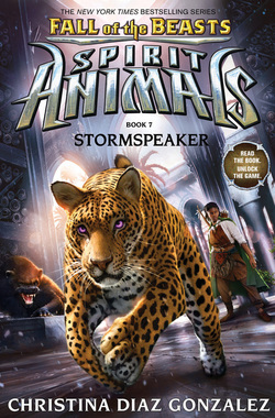 [9781338116694] SPIRIT ANIMALS - FALL OF THE BEASTS: Stormspeaker