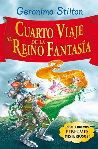 [9788408087595] GERONIMO STILTON - EL REINO DE LA FANTASÍA 06: EL CUARTO VIAJE AL REINO DE LA FANTASÍA