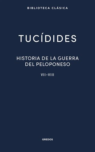 [9788424939496] HISTORIA DE LA GUERRA DEL PELOPONESO VII-VIII