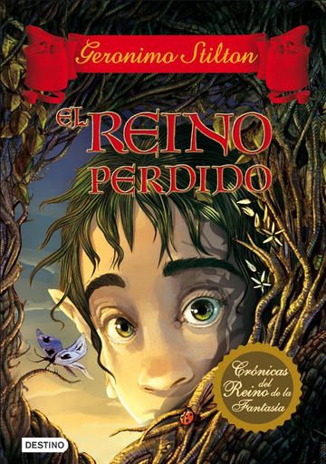 [9788408094319] GERONIMO STILTON - CRÓNICAS DEL REINO DE LA FANTASÍA: El Reino Perdido