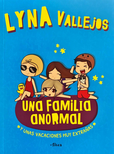 [9786124245206] UNA FAMILIA ANORMAL: Y unas vacaciones muy extrañas