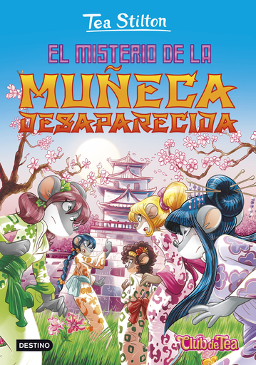 [9788408152545] TEA STILTON 10: EL MISTERIO DE LA MUÑECA DESAPARECIDA