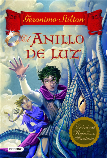 [9788408108719] GERONIMO STILTON - CRÓNICAS DEL REINO DE LA FANTASÍA: El Anillo de Luz
