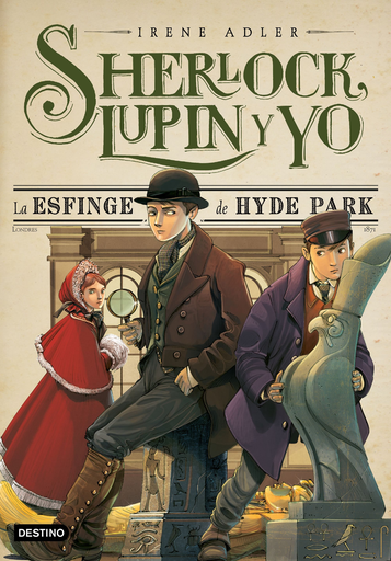 [9788408150305] SHERLOCK, LUPIN Y YO 08: LA ESFINGE DE HYDE PARK