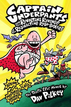 [9780545175364] CAPTAIN UNDERPANTS (Book 10) AND THE REVOLTING REVENGE OF THE RADIOACTIVE ROBO-BOXERS (tapa dura)