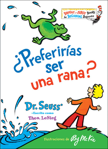[9781984831187] ¿PREFERIRÍAS SER UNA RANA?
