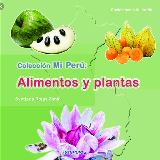 [9786124646041] COLECCIÓN MI PERÚ: ALIMENTOS Y PLANTAS