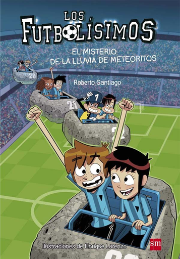[9788467585803] LOS FUTBOLÍSIMOS: EL MISTERIO DE LA LLUVIA DE METEORITOS