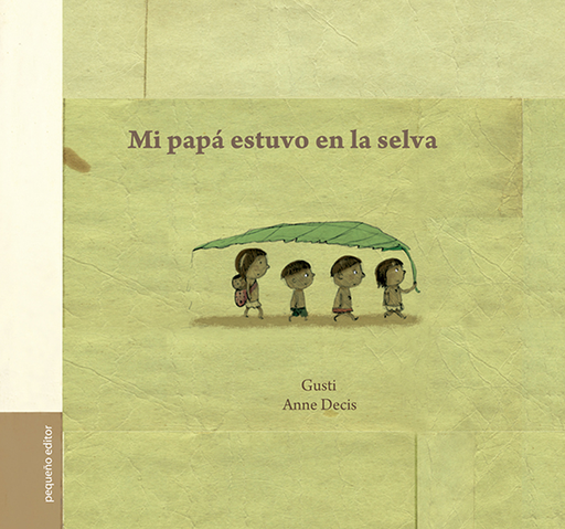 [9789871374069] MI PAPÁ ESTUVO EN LA SELVA