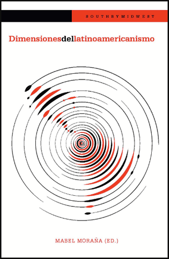 [9788416922741] DIMENSIONES DEL LATINOAMERICANISMO