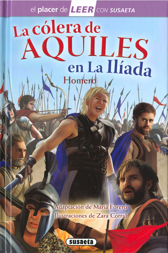 [9788467769258] LA CÓLERA DE AQUILES EN LA ILÍADA (adaptada)