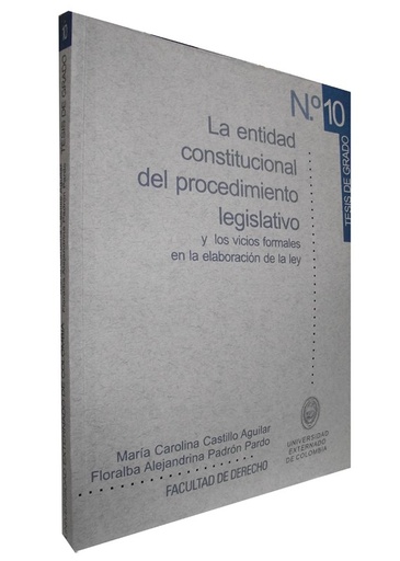 [9789586166492] LA ENTIDAD CONSTITUCIONAL DEL PROCEDIMIENTO LEGISLATIVO