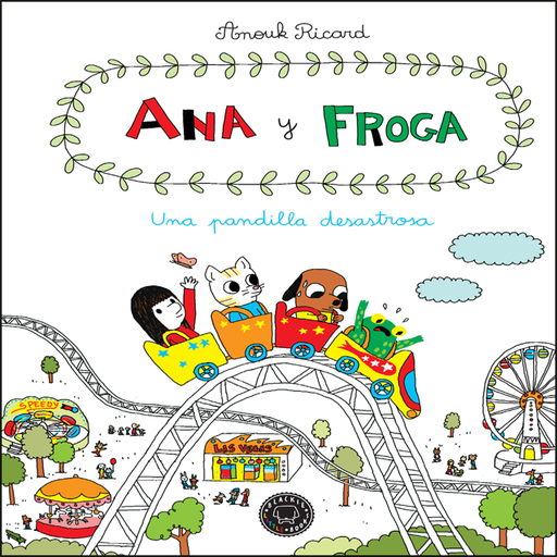 [9788416290567] ANA Y FROGA: UNA PANDILLA DESASTROSA
