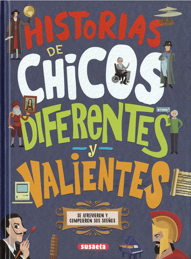[9788467771176] HISTORIAS DE CHICOS DIFERENTES Y VALIENTES