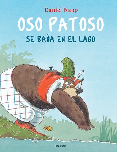 [9788424666637] OSO PATOSO SE BAÑA EN EL LAGO