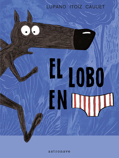 [9788467929577] EL LOBO EN CALZONCILLOS 1