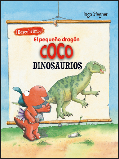 [9788424665739] EL PEQUEÑO DRAGÓN COCO: DINOSAURIOS