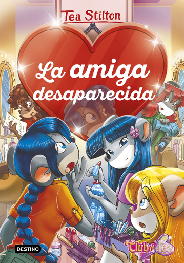 [9788408215318] TEA STILTON: LA AMIGA DESAPARECIDA