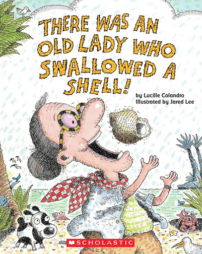 [9780439873802] THERE WAS AN OLD LADY WHO SWALLOWED A SHELL!