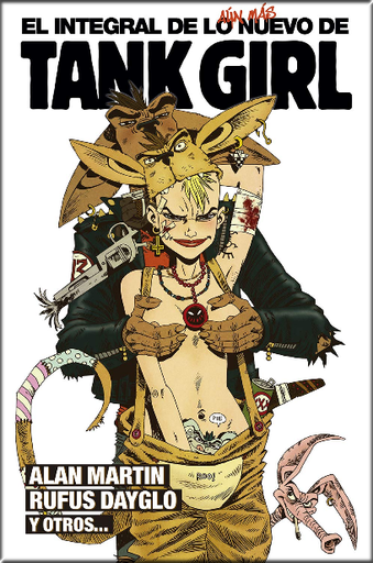 [9788467940978] EL INTEGRAL DE LO AÚN MÁS NUEVO DE TANK GIRL