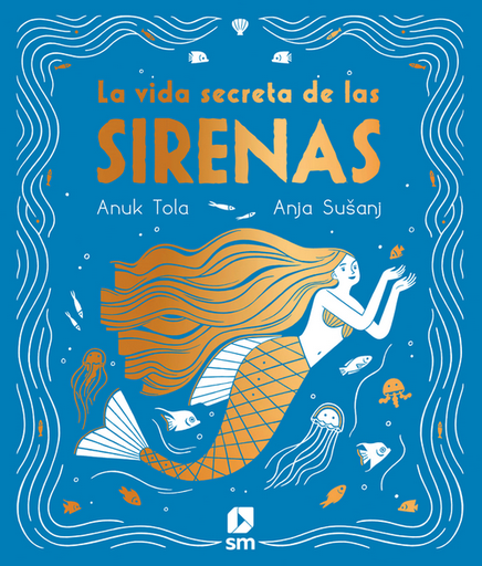 [9788413189130] LA VIDA SECRETA DE LAS SIRENAS