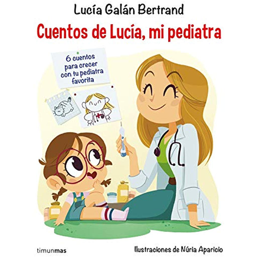 [9788408201687] CUENTOS DE LUCÍA, MI PEDIATRA