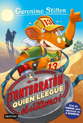 [9788408212812] GERONIMO STILTON: ¡TONTORRATÓN QUIEN LLEGUE EL ÚLTIMO!