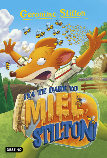 [9788408232148] ¡YA TE DARÉ YO MIEL, STILTON!