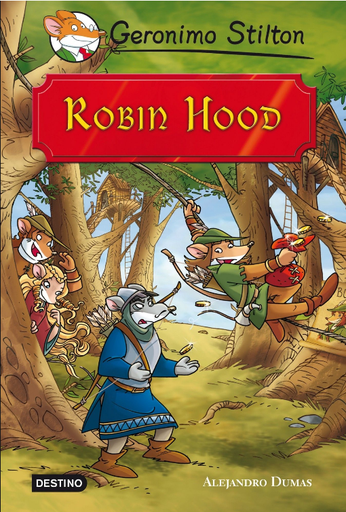 [9788408111399] GERONIMO STILTON - GRANDES HISTORIAS 06: ROBIN HOOD
