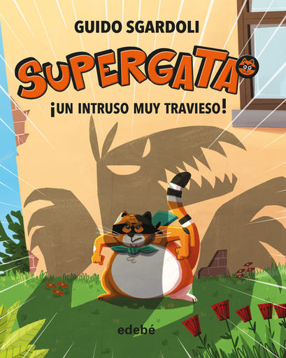 [9788468340685] SUPERGATA 2: ¡UN INTRUSO MUY TRAVIESO!
