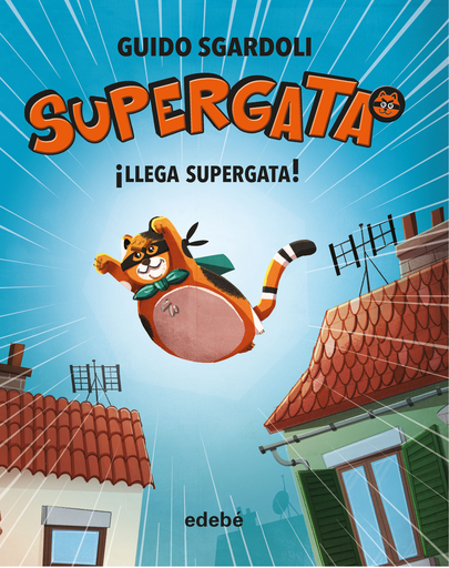 [9788468340661] SUPERGATA 1: ¡LLEGA SUPERGATA!