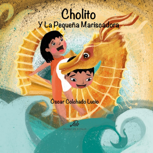 [9786124890208] CHOLITO Y LA PEQUEÑA MARISCADORA