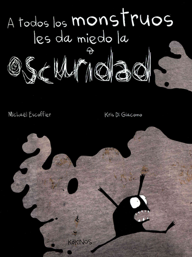 [9788492750870] A TODOS LOS MONSTRUOS LES DA MIEDO LA OSCURIDAD