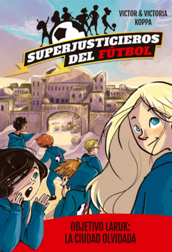 [9788424663094] OBJETIVO LARUK: LA CIUDAD OLVIDADA