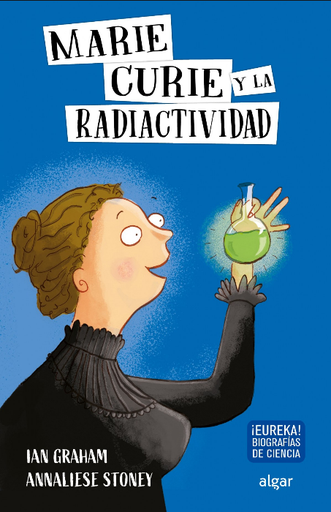 [9788491423997] MARIE CURIE Y LA RADIACTIVIDAD