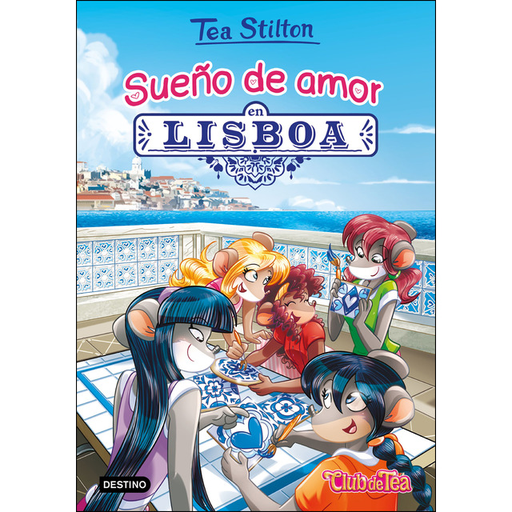 [9788408202240] TEA STILTON 32: SUEÑO DE AMOR EN LISBOA
