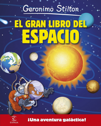 [9788467043549] GERONIMO STILTON: EL GRAN LIBRO DEL ESPACIO