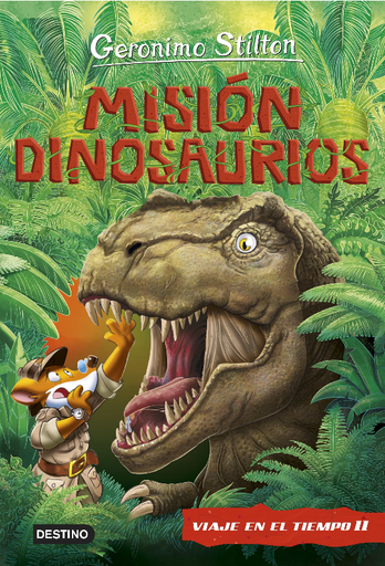 [9788408227199] GERONIMO STILTON: MISIÓN DINOSAURIOS