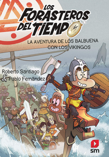 [9788413920313] LOS FORASTEROS DEL TIEMPO 11: LA AVENTURA DE LOS BALBUENA CON LOS VIKINGOS