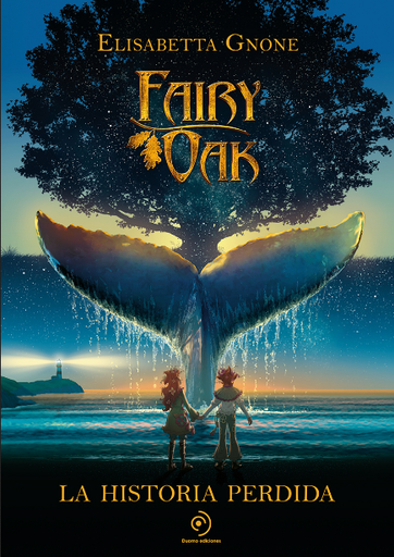 [9788418538858] FAIRY OAK: LA HISTORIA PERDIDA