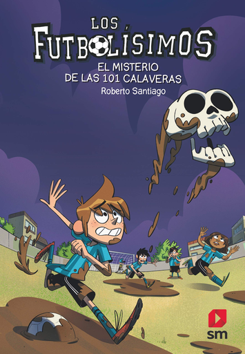 [9788491825111] LOS FUTBOLÍSIMOS 15: EL MISTERIO DE LAS 101 CALAVERAS