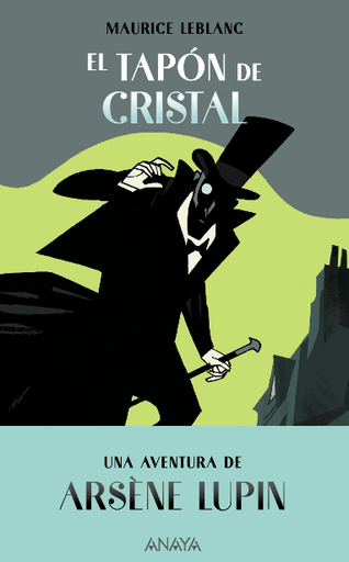 [9788469889015] EL TAPÓN DE CRISTAL: Una aventura de Arsène Lupin