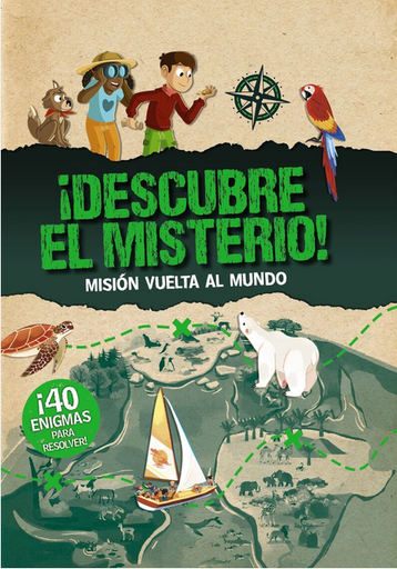 [9788469667538] ¡DESCUBRE EL MISTERIO!: MISIÓN VUELTA AL MUNDO