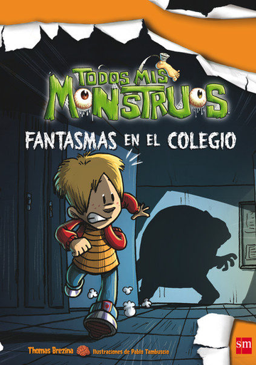 [9788467544237] TODOS MIS MONSTRUOS: FANTASMAS EN EL COLEGIO