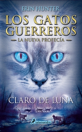 [9788498386240] LOS GATOS GUERREROS, LA NUEVA PROFECÍA 2: CLARO DE LUNA