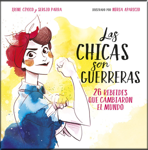 [9788490436547] LAS CHICAS SON GUERRERAS