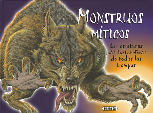 [9788467754094] MONSTRUOS MÍTICOS. LAS CRIATURAS MÁS TERRORÍFICAS DE TODOS LOS TIEMPOS